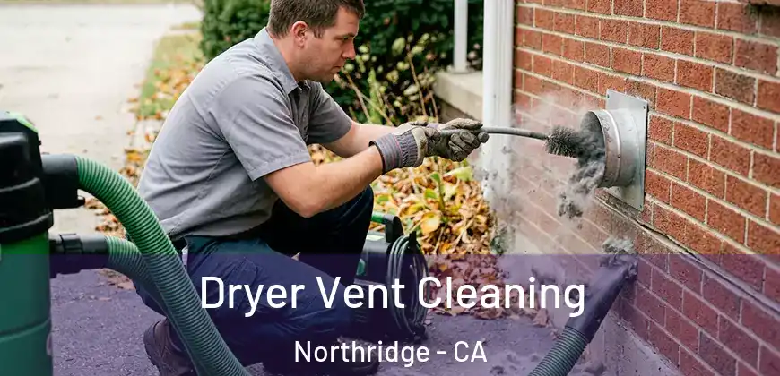 Dryer Vent Cleaning Northridge - CA